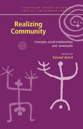 Cover image for Realizing Community: Concepts, Social Relationships and Sentiments
