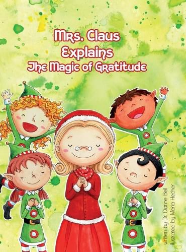 Cover image for Mrs. Claus Explains the Magic of Gratitude