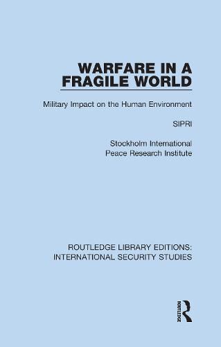 Cover image for Warfare in a Fragile World: Military Impact on the Human Environment