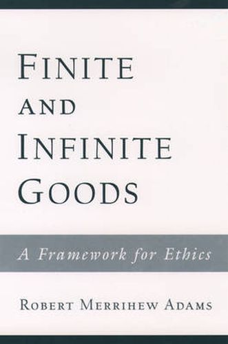 Cover image for Finite and Infinite Goods: A Framework for Ethics