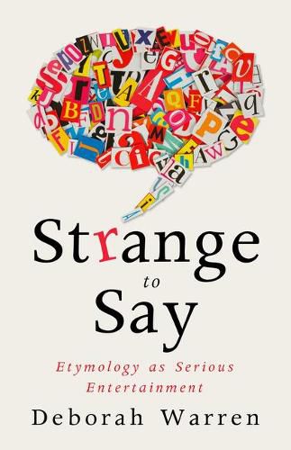 Cover image for Strange to Say: Etymology as Serious Entertainment