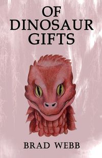 Cover image for Of Dinosaur Gifts