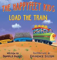 Cover image for The Happyfeet Kids Load the Train