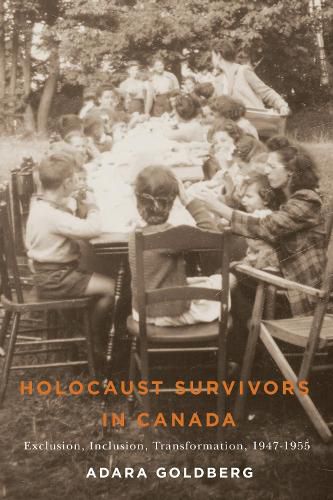 Cover image for Holocaust Survivors in Canada: Exclusion, Inclusion, Transformation, 1947-1955