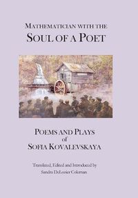 Cover image for Mathematician with the Soul of a Poet: Poems and Plays of Sofia Kovalevskaya