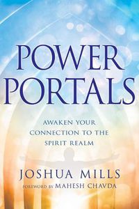 Cover image for Power Portals: Awaken Your Connection to the Spirit Realm