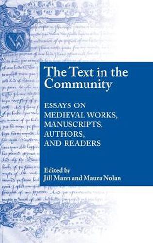 Cover image for Text In The Community: Essays on Medieval Works, Manuscripts, Authors, and Readers