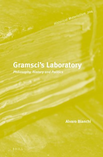 Cover image for Gramsci's Laboratory: Philosophy, History and Politics