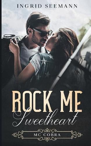 Cover image for Rock me. Sweetheart: MC Cobra