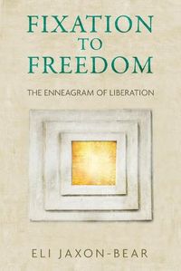 Cover image for Fixation to Freedom: The Enneagram of Liberation