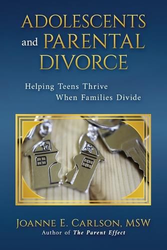 Cover image for Adolescents and Parental Divorce: Helping Teens Thrive When Families Divide