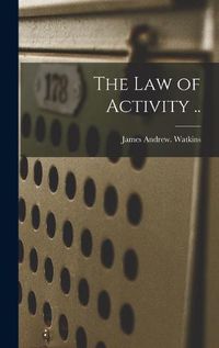 Cover image for The Law of Activity ..