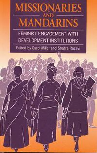 Cover image for Missionaries and Mandarins: Feminist Engagement with Development Institutions