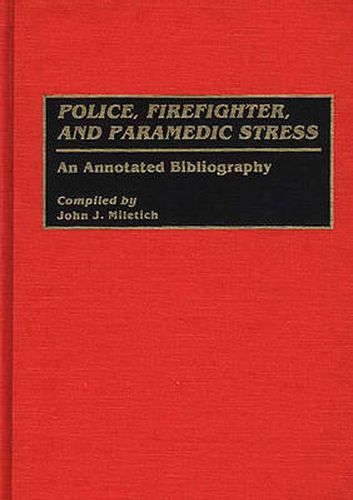 Cover image for Police, Firefighter, and Paramedic Stress: An Annotated Bibliography