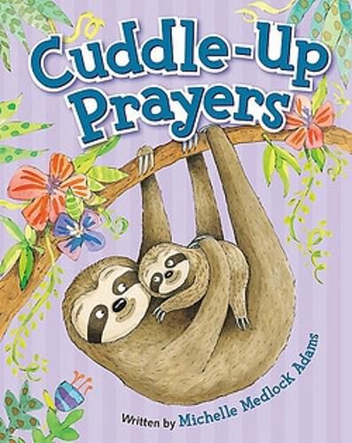 Cuddle-Up Prayers: Illustrated by Mernie Gallagher-Cole