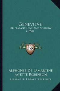 Cover image for Genevieve: Or Peasant Love and Sorrow (1850)