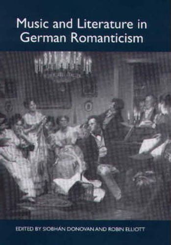 Music and Literature in German Romanticism