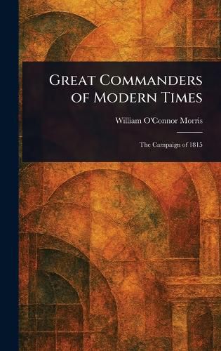 Cover image for Great Commanders of Modern Times