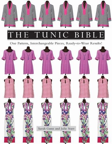 Cover image for The Tunic Bible: One Pattern, Interchangeable Pieces, Ready-to-Wear Results!