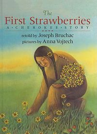 Cover image for The First Strawberries: A Cherokee Story