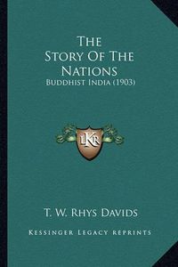 Cover image for The Story of the Nations: Buddhist India (1903)