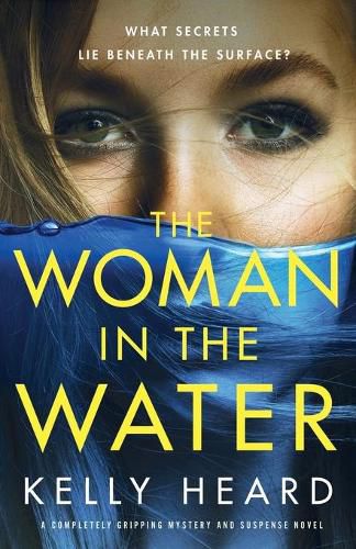 Cover image for The Woman in the Water: A completely gripping mystery and suspense novel