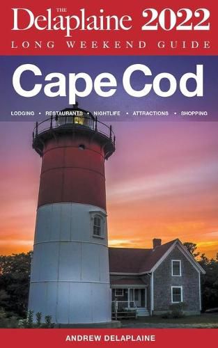 Cape Cod - The Delaplaine 2022 Long Weekend Guide