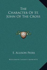 Cover image for The Character of St. John of the Cross