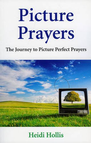 Cover image for Picture Prayers - The Journey to Picture Perfect Prayers