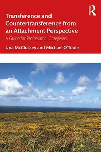 Cover image for Transference and Countertransference from an Attachment Perspective: A Guide for Professional Caregivers