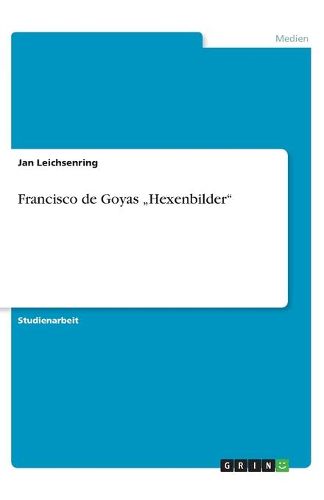 Cover image for Francisco de Goyas Hexenbilder