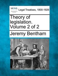 Cover image for Theory of Legislation. Volume 2 of 2