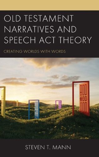 Cover image for Old Testament Narratives and Speech ACT Theory