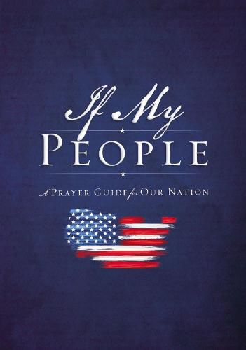 Cover image for If My People: A Prayer Guide for Our Nation