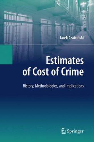 Cover image for Estimates of Cost of Crime: History, Methodologies, and Implications