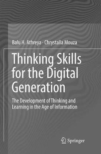 Cover image for Thinking Skills for the Digital Generation: The Development of Thinking and Learning in the Age of Information