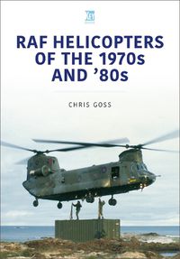 Cover image for RAF Helicopters of the 70s and 80s