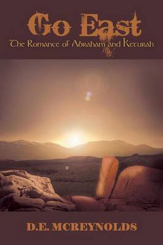 Cover image for Go East: The Romance of Abraham and Keturah