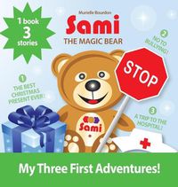 Cover image for Sami the Magic Bear: My Three First Adventures!: (Full-Color Edition)