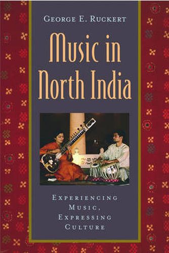 Cover image for Music in North India: Experiencing Music, Expressing Culture