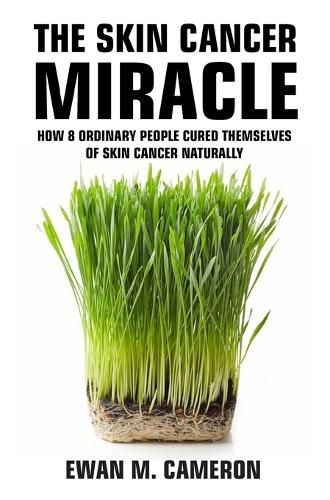 Cover image for The Skin Cancer Miracle