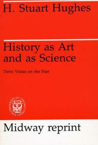 Cover image for History as Art and as Science: Twin Vistas on the Past