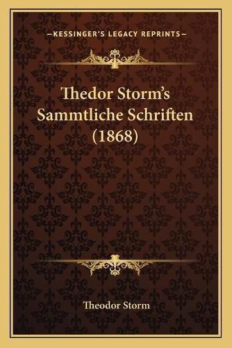 Thedor Storm's Sammtliche Schriften (1868)