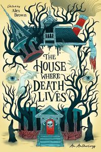 Cover image for The House Where Death Lives