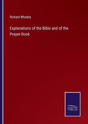 Cover image for Explanations of the Bible and of the Prayer-Book