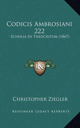 Codicis Ambrosiani 222: Scholia in Theocritum (1867)