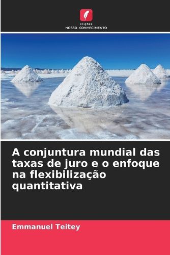 Cover image for A conjuntura mundial das taxas de juro e o enfoque na flexibilizacao quantitativa