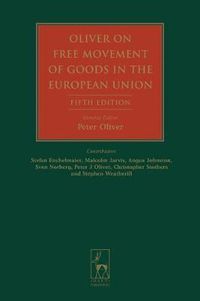 Cover image for Oliver on Free Movement of Goods in the European Union: Fifth Edition