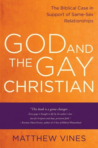 God and the Gay Christian: The Biblical Case in Support of Same-Sex Relationships