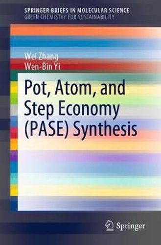 Cover image for Pot, Atom, and Step Economy (PASE) Synthesis